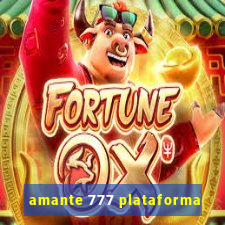 amante 777 plataforma